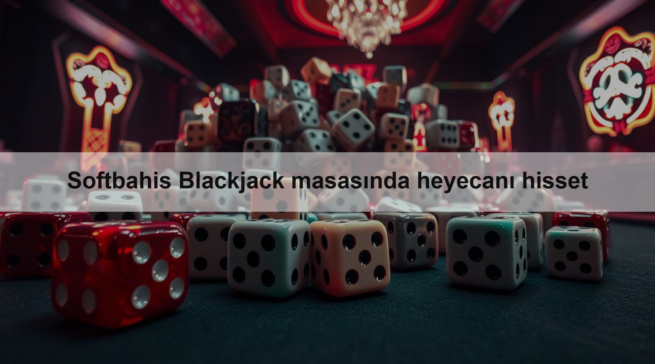 Softbahis Blackjack masasında heyecanı hisset