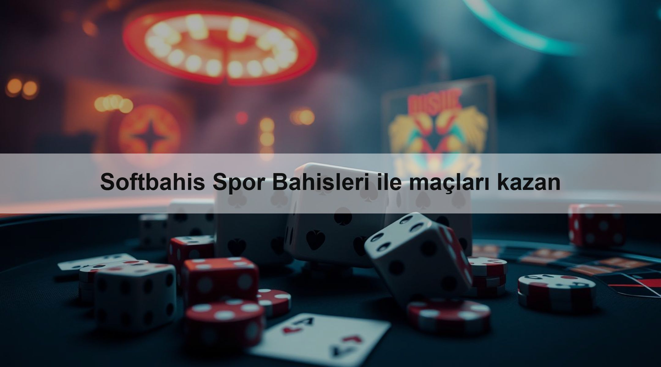 Softbahis Spor Bahisleri ile maçları kazan