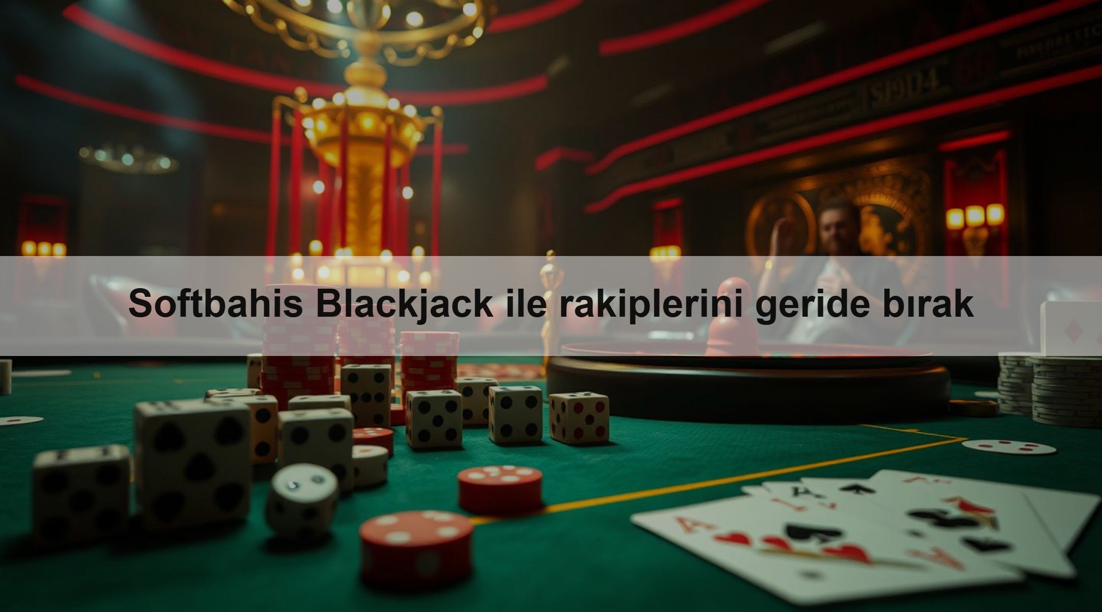 Softbahis Blackjack ile rakiplerini geride bırak