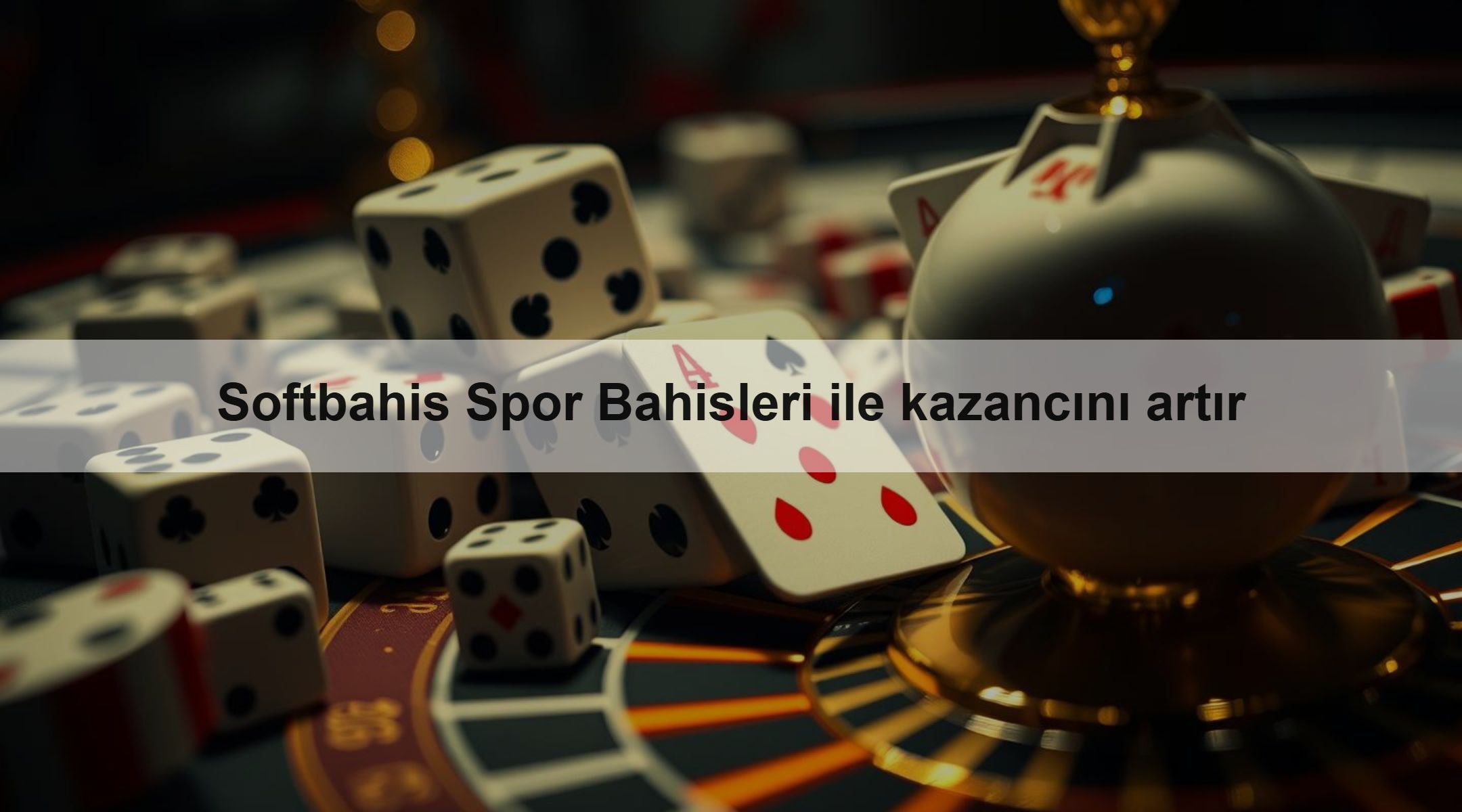 Softbahis Spor Bahisleri ile kazancını artır
