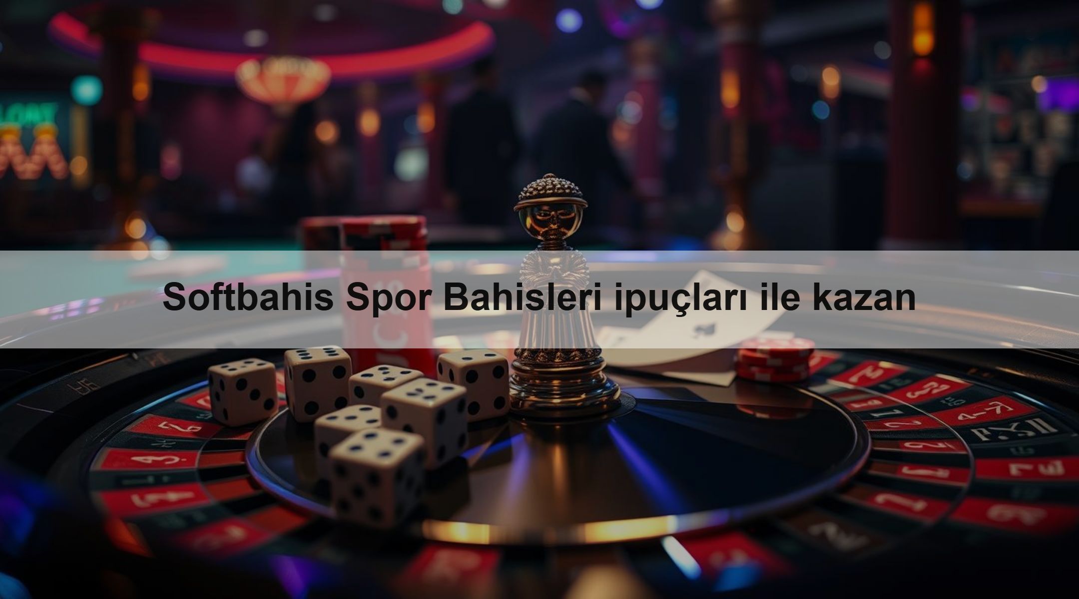 Softbahis Spor Bahisleri ipuçları ile kazan