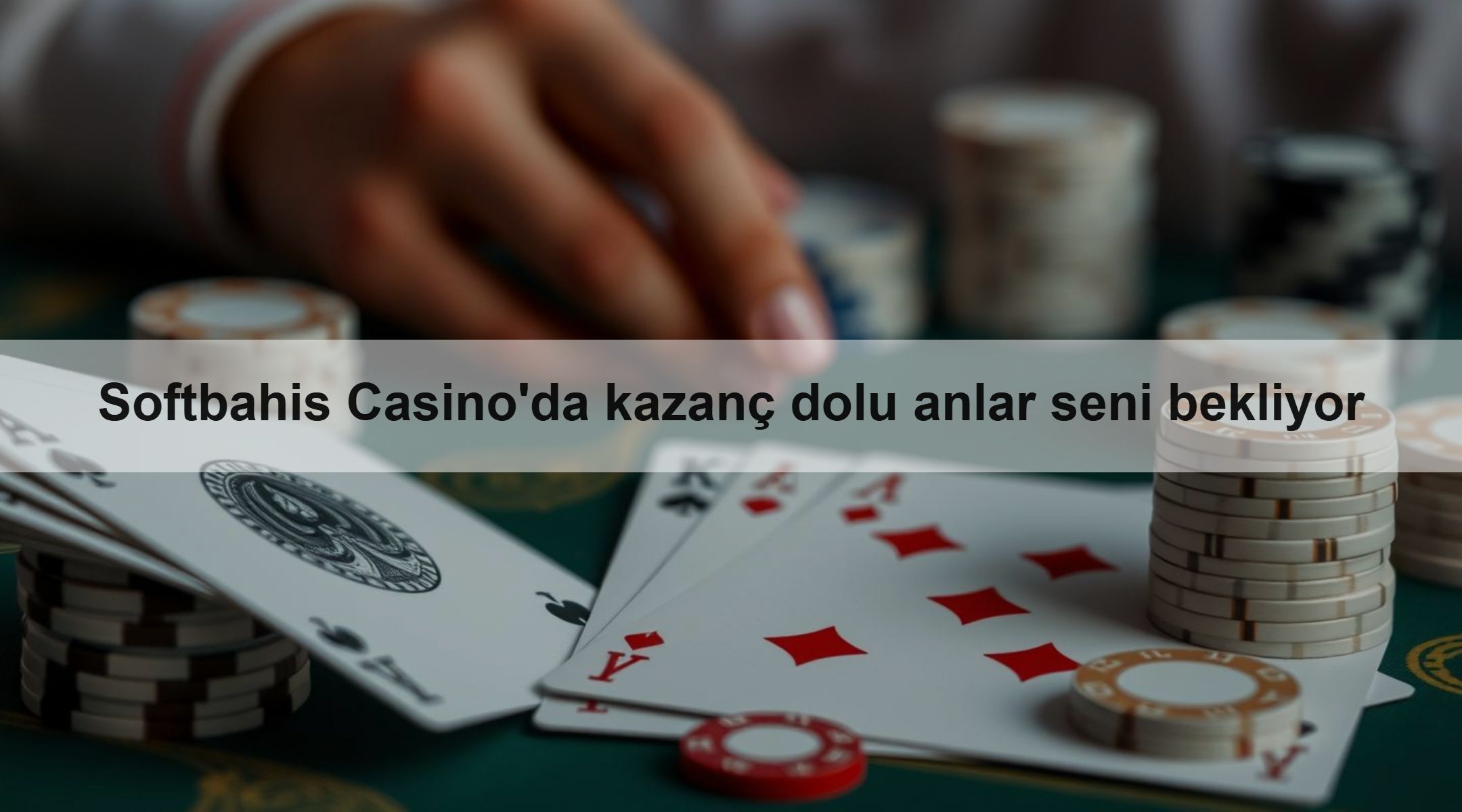 Softbahis Casino'da kazanç dolu anlar seni bekliyor