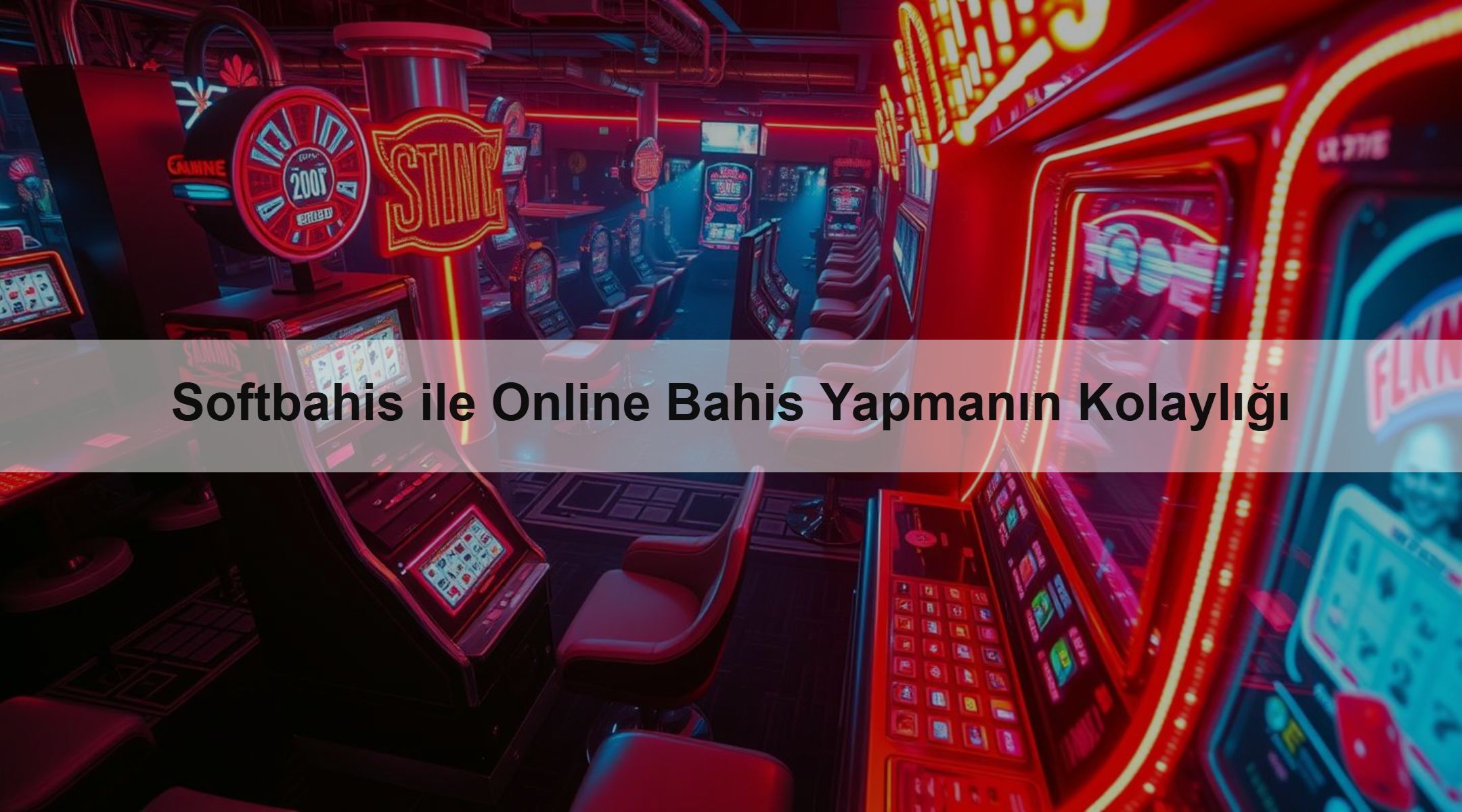 Softbahis ile Online Bahis Yapmanın Kolaylığı