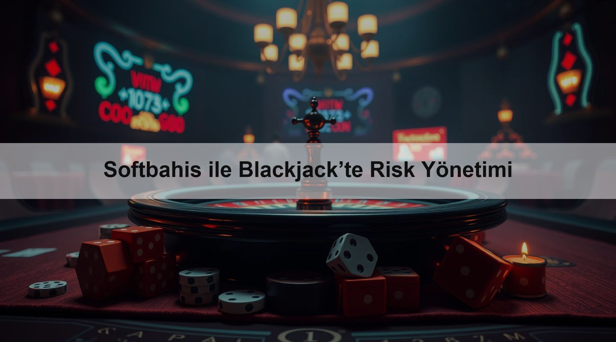 Softbahis ile Blackjack’te Risk Yönetimi
