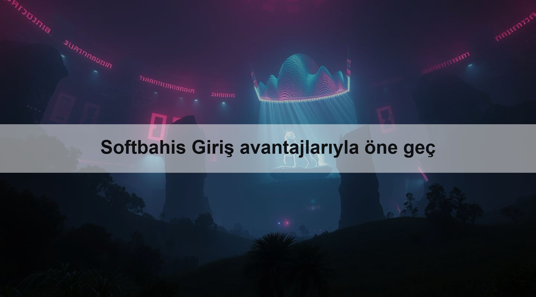 Softbahis Giriş avantajlarıyla öne geç