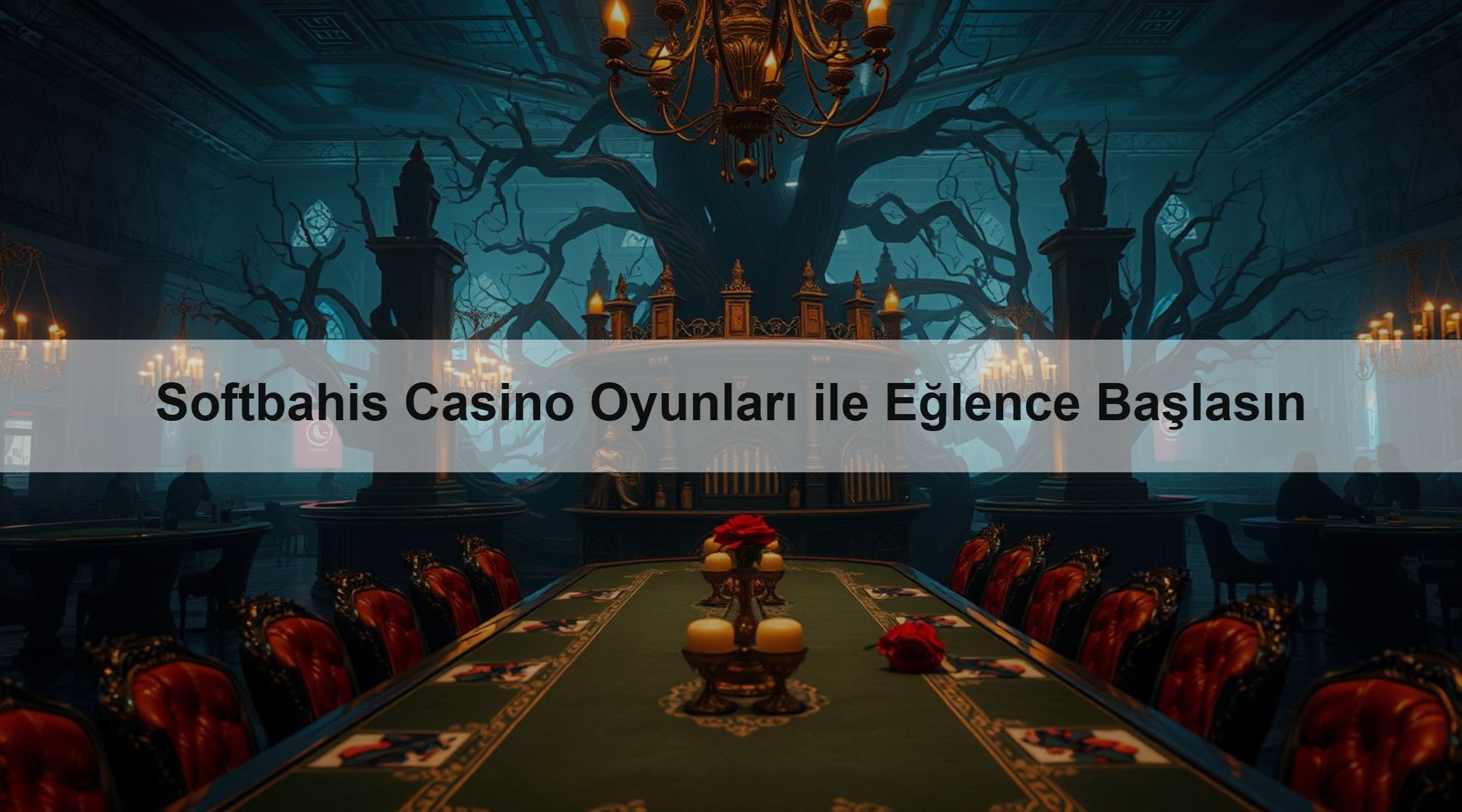 Softbahis Casino Oyunları ile Eğlence Başlasın