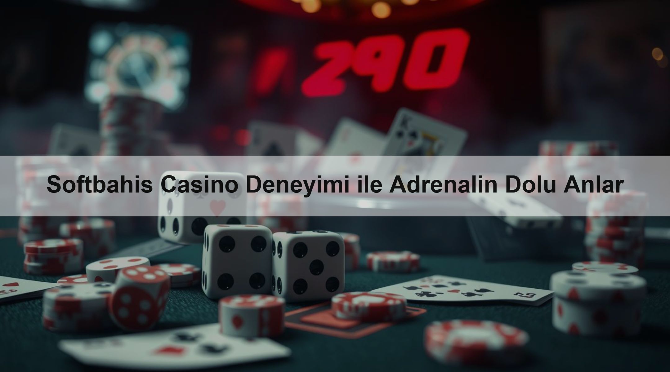 Softbahis Casino Deneyimi ile Adrenalin Dolu Anlar